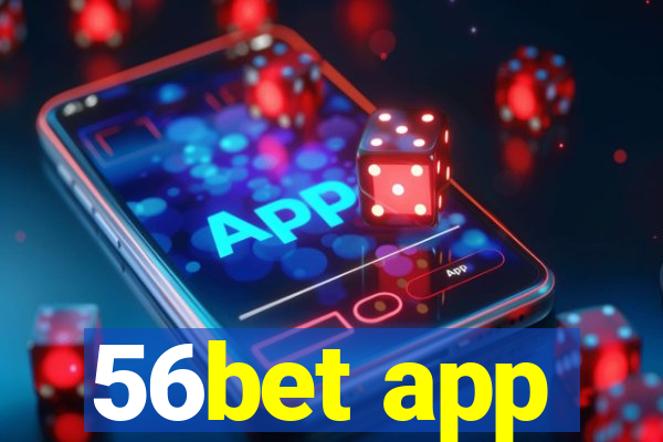 56bet app